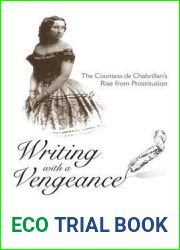 Writing with a Vengeance: The Countess de Chabrillan|s Rise from Prostitution