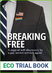 Breaking Free: A Saga of Self-Discovery by a Gay Secret Service Agent