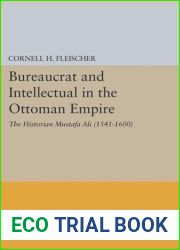 Bureaucrat and Intellectual in the Ottoman Empire