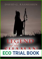 Legend of the Shaman: Book Three of the Wyakin Trilogy
