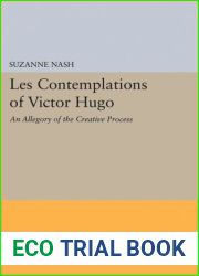 LES CONTEMPLATIONS of Victor Hugo: An Allegory of the Creative Process (Princeton Legacy Library, 1380)