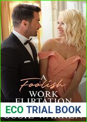 A Foolish Work Flirtation (Adventures in Love Book 2)