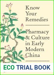 Know Your Remedies: Pharmacy and Culture in Early Modern China