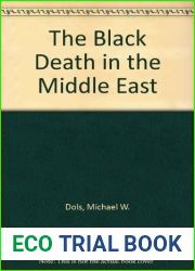 The Black Death in the Middle East by Michael Walters Dols (1977-03-21)