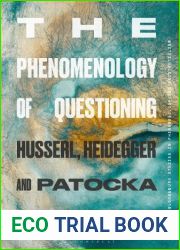The Phenomenology of Questioning: Husserl, Heidegger and Patocka