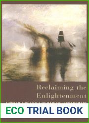 Reclaiming the Enlightenment: Toward a Politics of Radical Engagement