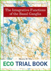 The Integrative Functions of The Basal Ganglia