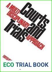 Courts and Trials: A Multidisciplinary Approach