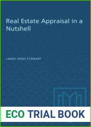 Real estate appraisal in a nutshell;: A restatement and simplification of theory and practice