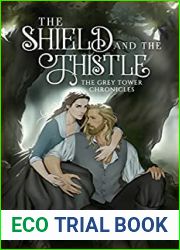 The Shield and the Thistle (The Grey Tower Chronicles, #1)