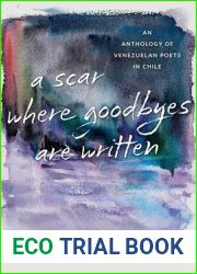 A Scar Where Goodbyes Are Written: An Anthology of Venezuelan Poets in Chile