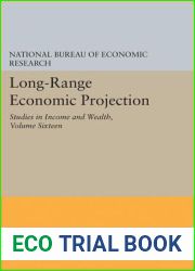 Long-Range Economic Projection, Volume 16: Studies in Income and Wealth (National Bureau of Economic Research Publications, 2)