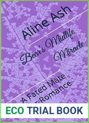 Bear|s Midlife Miracle: A Fated Mate Shifter Romance (Bear Mates Over Forty Book 3)