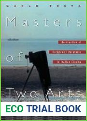 Masters of Two Arts: Re-creation of European Literatures in Italian Cinema (Toronto Italian Studies)