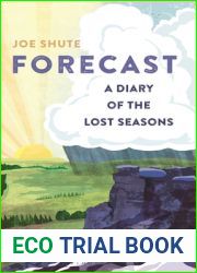Forecast: A Diary of the Lost Seasons