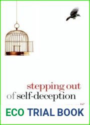 Stepping Out of Self-Deception: The Buddha|s Liberating Teaching of No-Self