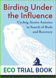Birding Under the Influence: Cycling Across America in Search of Birds and Recovery