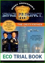 The Deity-Father (Gerry Anderson|s Space Precinct, Book 1)