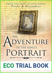 The Adventure of the King|s Portrait (A Sherlock Holmes and Elizabeth Bennet Mystery Book 6)