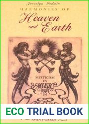 Harmonies of Heaven and Earth: Mysticism in Music from Antiquity to the Avant-Garde