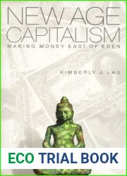 New Age Capitalism: Making Money East of Eden