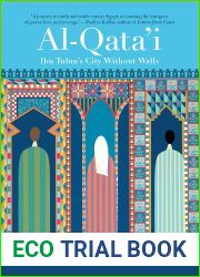 Al-Qata|i: Ibn Tulun|s City Without Walls