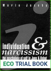 Individuation and Narcissism: The Psychology of Self in Jung and Kohut
