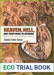 Heaven, Hell, and Everything in Between (Recovering Languages and Literacies of the Americas) by Ananda Cohen Suarez (2016-06-08)
