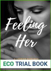 Feeling Her: A Lesbian Romance