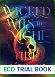 Wicked Was the Night: A Novel