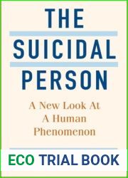 The Suicidal Person: A New Look at a Human Phenomenon