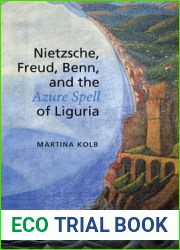 Nietzsche, Freud, Benn, and the Azure Spell of Liguria (German and European Studies)