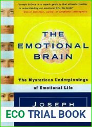 The Emotional Brain: The Mysterious Underpinnings of Emotional Life
