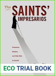 The Saints| Impresarios: Dreamers, Healers, and Holy Men in Israel|s Urban Periphery (Israel: Society, Culture, and History)