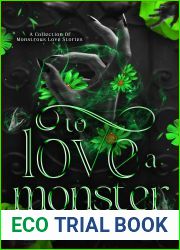 To Love A Monster: A Collection of Monstrous Love Stories