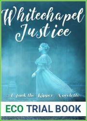 Whitechapel Justice: A Jack the Ripper Novelette (Alternate History Book 2)