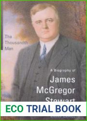 The Thousandth Man: A Biography of James McGregor Stewart (Osgoode Society for Canadian Legal History)