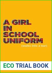 A Girl in School Uniform (Walks Into a Bar) (Oberon Modern Plays)
