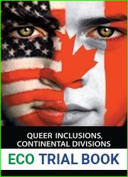 Queer Inclusions, Continental Divisions: Public Recognition of Sexual Diversity in Canada and the United States