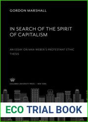In Search of the Spirit of Capitalism. an Essay on Max Weber|S Protestant Ethic Thesis