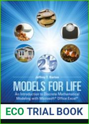 Models for Life: An Introduction to Discrete Mathematical Modeling with Microsoft? Office Excel?