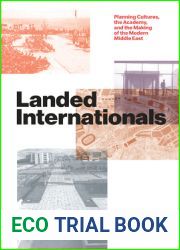 Landed Internationals: Planning Cultures, the Academy, and the Making of the Modern Middle East