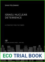 Israeli Nuclear Deterrence: A Strategy for the 1980s