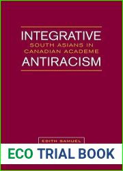 Integrative Antiracism: South Asians in Canadian Academe