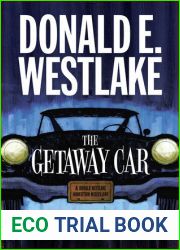 The Getaway Car: A Donald Westlake Nonfiction Miscellany