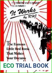 It Works: The Famous Little Red Book That Makes Your Dreams Come True!