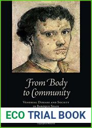 From Body to Community: Venereal Disease and Society in Baroque Spain (Toronto Iberic)