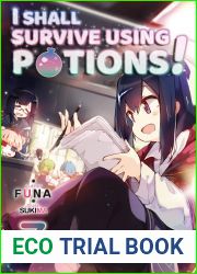 I Shall Survive Using Potions! Volume 7