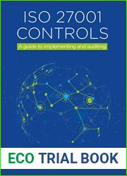ISO 27001 controls - A guide to implementing and auditing
