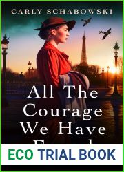 All the Courage We Have Found